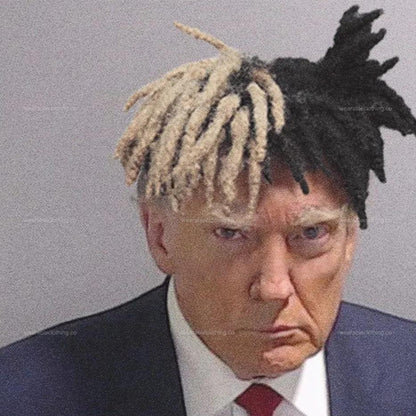 Black T-shirt with Trump’s mugshot, but with XXXTentacion’s braids